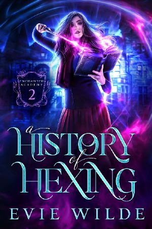 [Enchanted Academy 02] • A History of Hexing